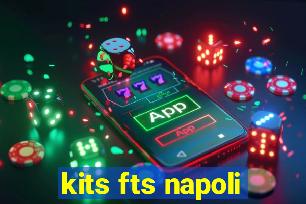 kits fts napoli